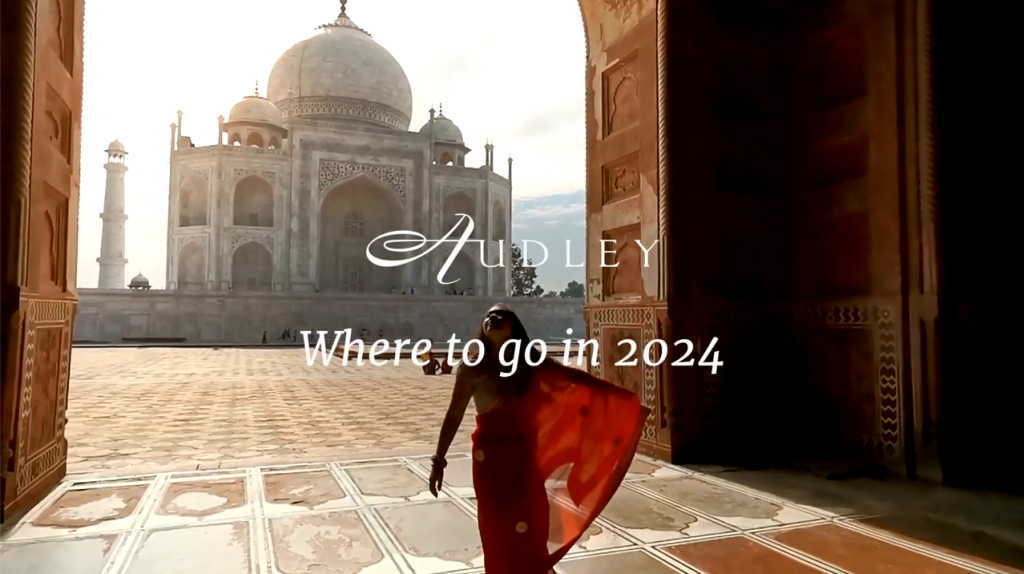 Where to Go in 2024 with Audley Travel